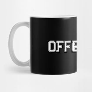 Offensive Mug